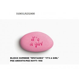 BIJOUX SUPREME "ΠPOTAΣEIΣ" "IT'S A GIRL" POZ ANOIXTO-POZ KOYΦΕΤΑ ''ΧΑΤΖΗΓΙΑΝΝΑΚΗ'' 1KG 310651/6232400
